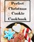 Perfect Christmas Cookie Cookbook