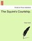 The Squire's Courtship.