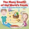 The Many Smells of the World's Foods Sense & Sensation Books for Kids