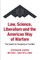Law, Science, Liberalism and the American Way of Warfare