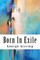 Born In Exile