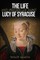 The Life and Prayers of Saint Lucy of Syracuse