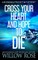Cross your heart and hope to die