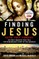 Finding Jesus: Faith. Fact. Forgery.