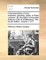 Characteristicks of Men, Manners, Opinions, Times. in Three Volumes. by the Right Honourable Anthony, Earl of Shaftesbury. the Fourth Edition. Volume 1 of 3