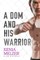 A Dom and His Warrior