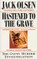 Hastened to the Grave