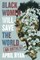 Black Women Will Save the World