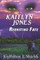 Kaitlyn Jones, Reuniting Fate