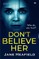 Don't Believe Her