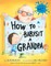 How to Babysit a Grandpa
