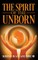 The Spirit of the Unborn