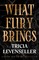 What Fury Brings