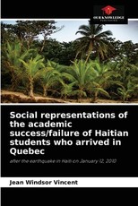 Social representations of the academic success/failure of Haitian students who arrived in Quebec Social representations of the academic success/failure of Haitian students who arrived in Quebec