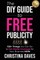 The DIY Guide to FREE Publicity