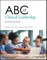 ABC of Clinical Leadership, 2nd Edition