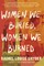 Women We Buried, Women We Burned