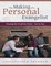 The Making of a Personal Evangelist: Winning the World for Christ - One By One