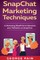 SnapChat Marketing Techniques