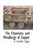 The Chemistry and Metallurgy of Copper