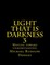 Light that is darkness 3