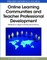 Online Learning Communities and Teacher Professional Development