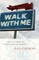 Walk with Me