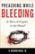Preaching While Bleeding
