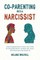 Co-Parenting With a Narcissist