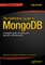 The Definitive Guide to Mongodb