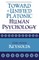 Toward a Unified Platonic Human Psychology