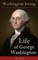Life of George Washington (Illustrated)
