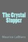 The Crystal Stopper
