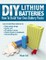 DIY Lithium Batteries