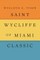 Saint Wycliffe of Miami Classic