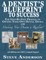 A Dentist's Blueprint to Success