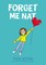 Forget Me Nat: A Graphic Novel (Nat Enough #2)