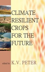 Climate Resilient Crops for the Future Climate Resilient Crops for the Future