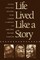 Life Lived Like a Story
