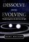 Dissolve Into Evolving