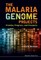 Malaria Genome Projects, The: Promise, Progress, and Prospects
