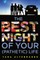 The Best Night of Your (Pathetic) Life