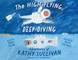 The High-Flying, Deep-Diving Adventures of Kathy Sullivan
