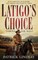 Latigo's Choice
