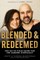 Blended and Redeemed