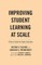 Improving Student Learning at Scale
