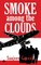 Smoke Among the Clouds