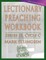 Lectionary Preaching Workbook