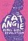 Fat Angie: Rebel Girl Revolution