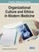 Organizational Culture and Ethics in Modern Medicine